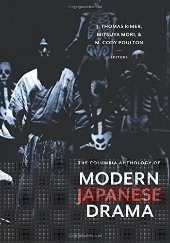 The Columbia Anthology of Modern Japanese Drama