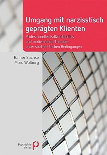 Umgang mit narzisstisch geprägten Klienten