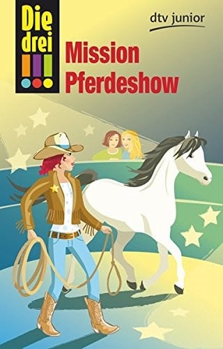 Die drei !!! Mission Pferdeshow
