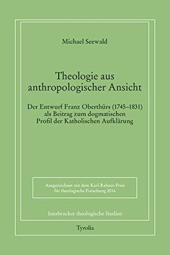 Theologie aus anthropologischer Ansicht.