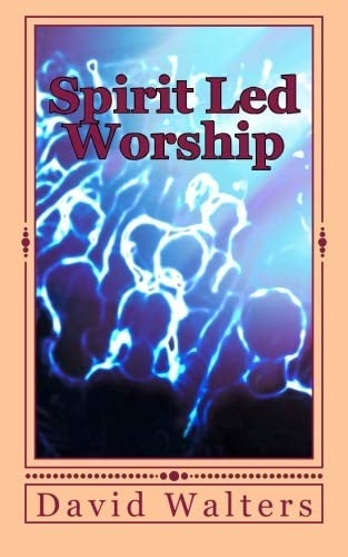 Spirit Led Worship