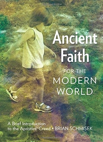 Ancient Faith for the Modern World