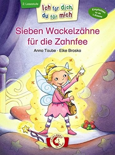 Ich für dich, du für mich - Sieben Wackelzähne für die Zahnfee