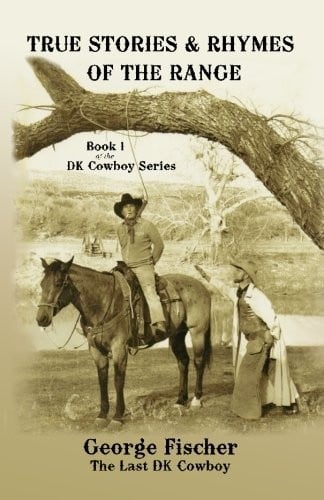 True Stories and Rhymes on the Range