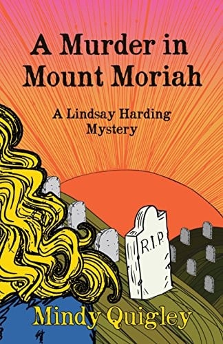 A Murder in Mount Moriah  :A Lindsay harding Mystery