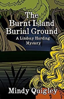 The Burnt Island Burial Ground :A Lindsay Harding Mystery, Volume 3