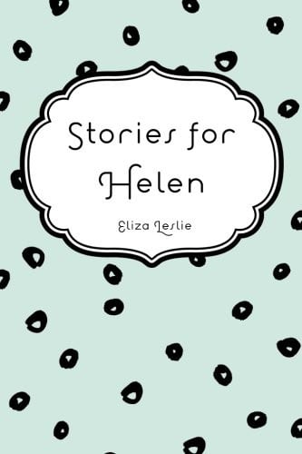 Stories for Helen