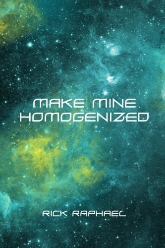 Make Mine Homogenized