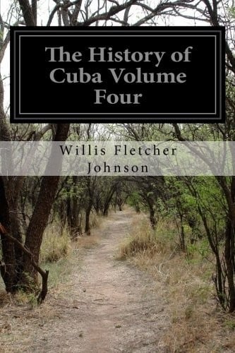 The History of Cuba Volume Four