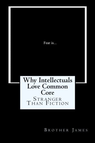 Why Intellectuals Love Common Core