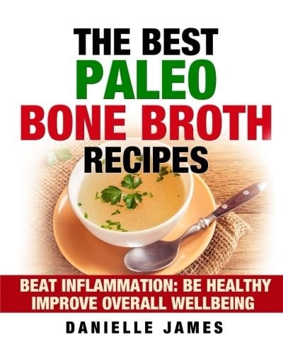 The Best Paleo Bone Broth Recipes