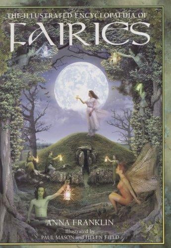 Illustrated Encylopedia of Fairies