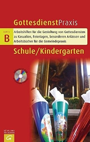 Gottesdienstpraxis Serie B. Schule / Kindergarten