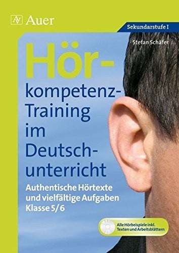 Hörkompetenz-Training im Deutschunterricht. Klasse 5/6