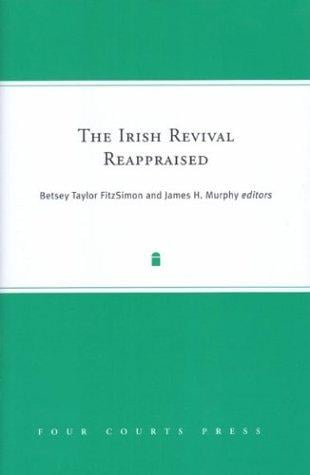 IRISH REVIVAL REAPPRAISED; ED. BY BETSEY TAYLOR FITZSIMON