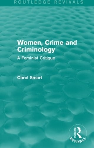 Women, crime, and criminology