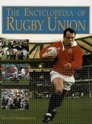 The Encyclopedia of Rugby Union