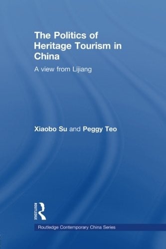 The politics of heritage tourism in China