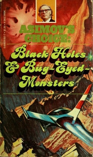 Black holes & bug-eyed-monsters