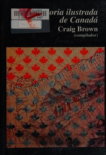 La historia ilustrada de Canadá