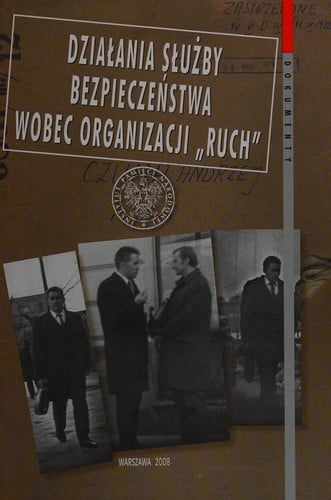 Działania służby bezpieczeństwa wobec organizacji "Ruch"