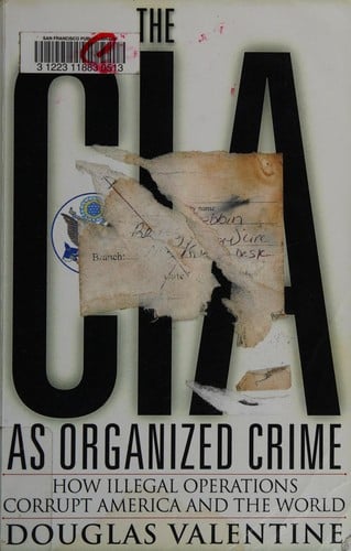 The CIA as organized crime