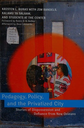 Pedagogy, policy, and the privatized city