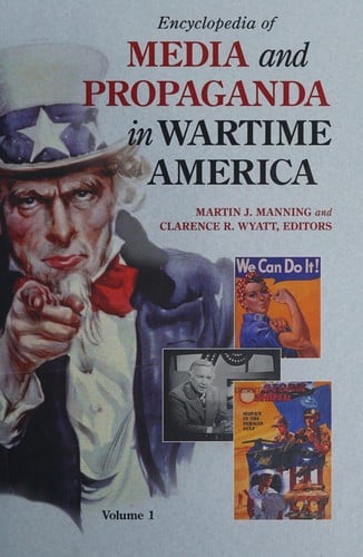 Encyclopedia of media and propaganda in wartime America