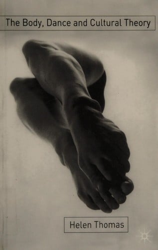 BODY, DANCE AND CULTURAL THEORY
