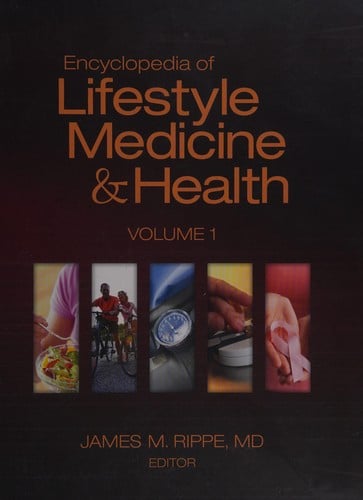 Encyclopedia of lifestyle medicine and health