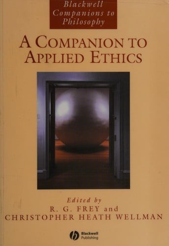 COMPANION TO APPLIED ETHICS: ED. BY R.G. FREY