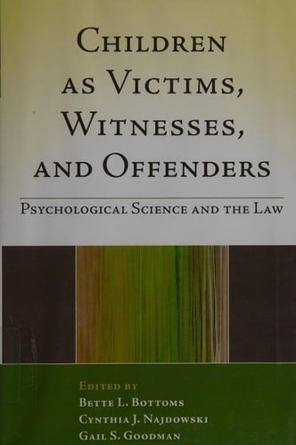 Children as victims, witnesses, and offenders