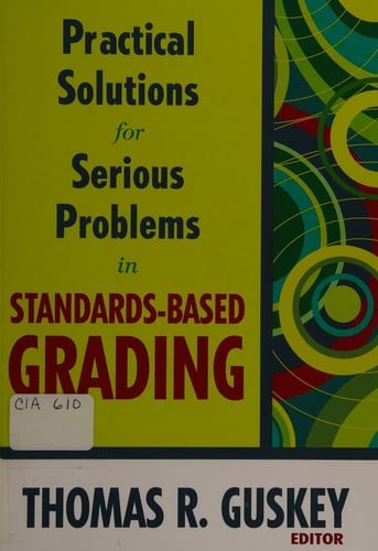 Practical solutions for serious problems in standards-based grading