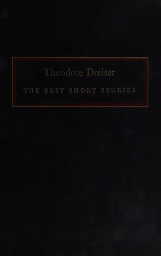 The best short stories of Theodore Dreiser