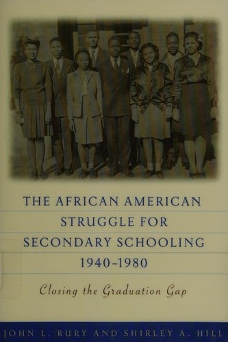 The African American struggle for secondary schooling, 1940-1980: closing the graduation gap