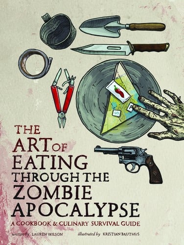 The art of eating through the zombie apocalypse