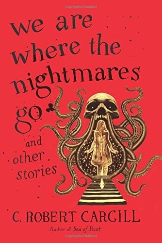 We Are Where The Nightmares Go