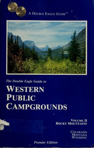 Double Eagle Guide to Western Public Campgrounds Rocky Mountains