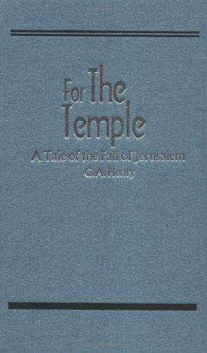 For the Temple, A Tale of the Fall of Jerusalem (Works of G. A. Henty)