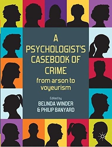 A psychologist's casebook of crime