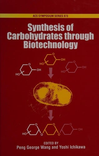 Synthesis of carbohydrates through biotechnology