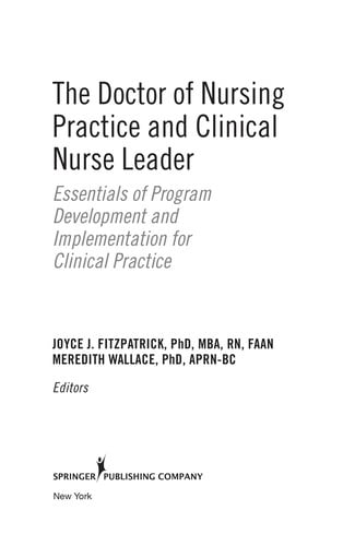 The doctor of nursing practice and clinical nurse leader