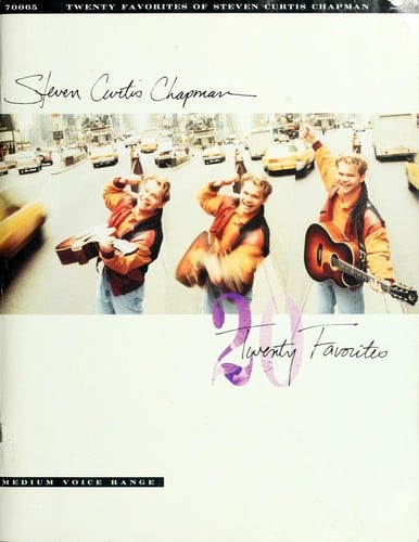 Twenty favorites of Steven Curtis Chapman