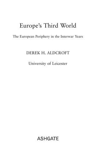 EUROPE'S THIRD WORLD: THE EUROPEAN PERIPHERY IN THE INTERWAR YEARS