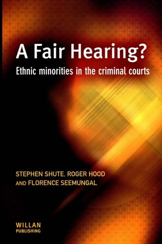 FAIR HEARING?: ETHNIC MINORITIES IN THE CRIMINAL COURTS