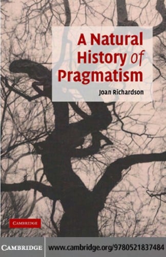 NATURAL HISTORY OF PRAGMATISM: THE FACT OF FEELING FROM JONATHAN EDWARDS TO GERTRUDE STEIN