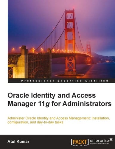 Oracle identity and access manager 11g for administrators