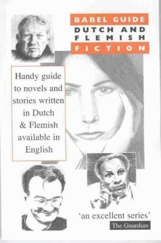 The Babel guide to Dutch & Flemish fiction in English translation