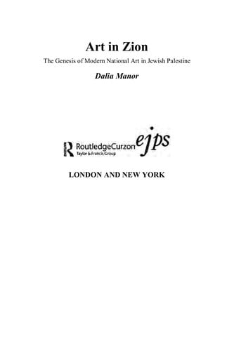 ART IN ZION: THE GENESIS OF NATIONAL ART IN JEWISH PALESTINE