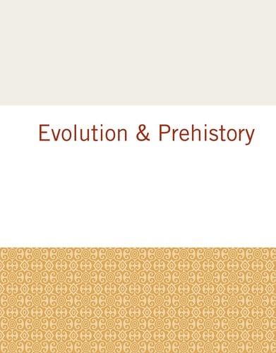 Evolution & prehistory